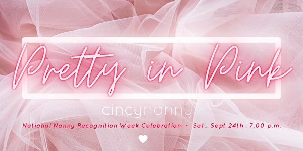Pretty in Pink |  CincyNanny NNRW Celebration 2022