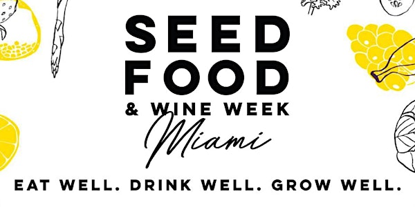 8th Annual SEED Plant-Based Food & Wine Festival