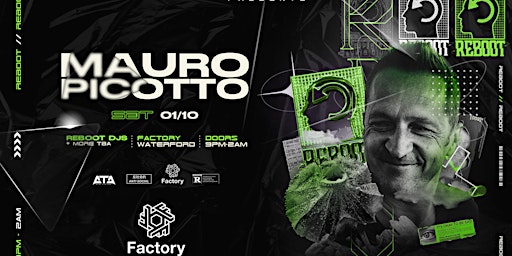 Reboot Presents : Mauro Picotto at Factory Waterford
