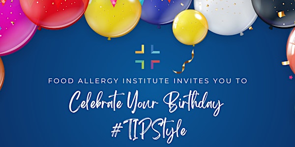 Celebrate your Birthday: TIP Style!