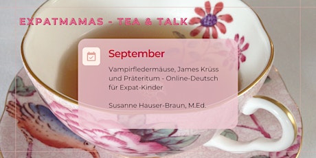 Expatmamas Tea & Talk: Online-Deutsch für Expat-Kinder