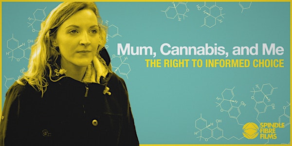 World Premier: Mum, Cannabis, and Me