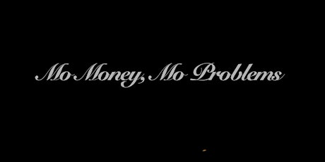 Mo Money, Mo Problems : A Bad Boys Tribute primary image