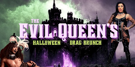 The Evil Queen's Halloween Drag Brunch : Brooklyn / NYC