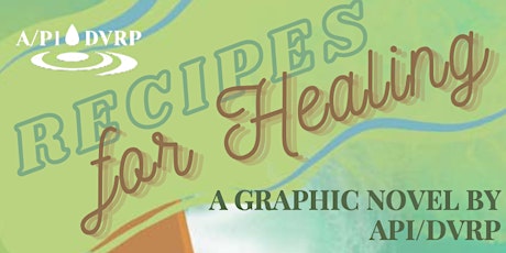 "Recipes for Healing": DVRP Graphic Novel Launch primary image