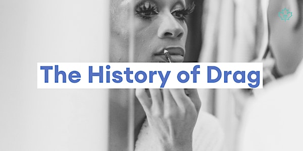 The History of Drag
