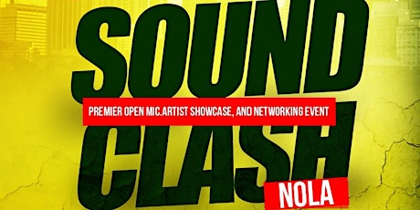 SoundCLASH NOLA! Open Mic, Emerging Artist Showcase, and Networking Event primary image