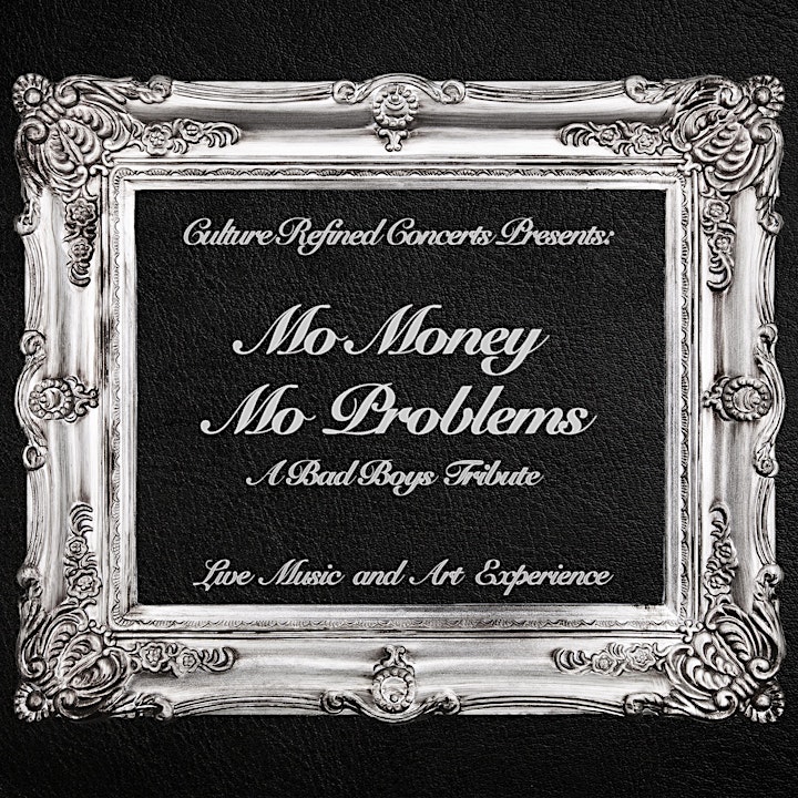 Mo Money, Mo Problems : A Bad Boys Tribute image