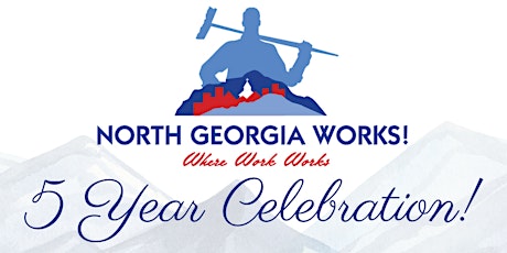 North Georgia Works! 5 Year Celebration