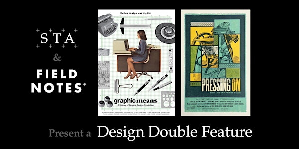 STA & Field Notes Present / Design Double Feature