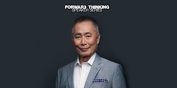 EPL Forward Thinking Speaker Series: 80 Years of Wisdom with George Takei i...