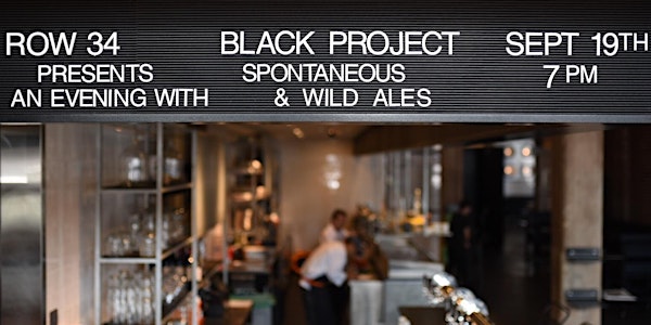 An Evening With Black Project Spontaneous & Wild Ales