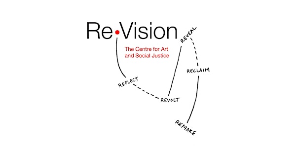 Launch of Re•Vision: The Centre for Art and Social Justice