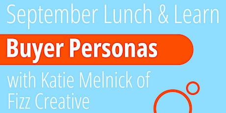 September Lunch & Learn: Buyer Personas