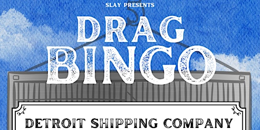 Drag Bingo @ The Detroit Shipping Co. primary image