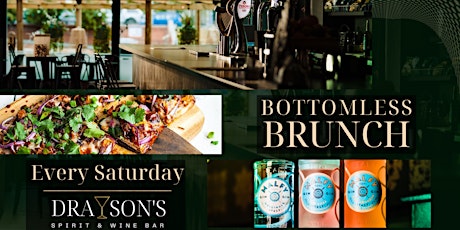 Drayson's Presents Bottomless Brunch EVERY SATURDAY