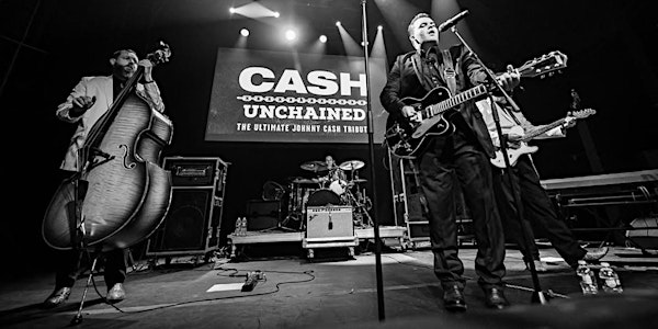 Cash Unchained: The Ultimate Tribute to Johnny Cash [3PM SHOW]