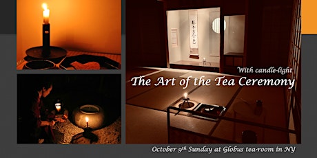 The Art of the Tea Ceremony - 「夕ざりと夜咄」”Evening with candle-light ”