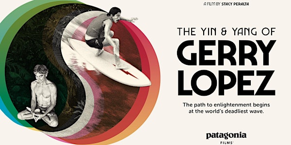 The Yin & Yang of Gerry Lopez with Surfrider Foundation Porto