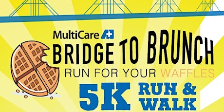 MultiCare Bridge to Brunch 5K - Run For Your Waffles primary image