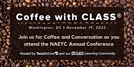 Coffee with CLASS at NAEYC