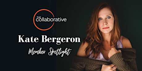 Member Spotlight: Kate Bergeron