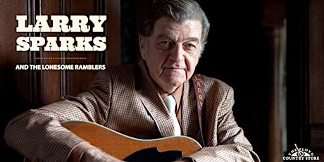 Larry Sparks and the Lonesome Ramblers - Fiddlers Concert Series