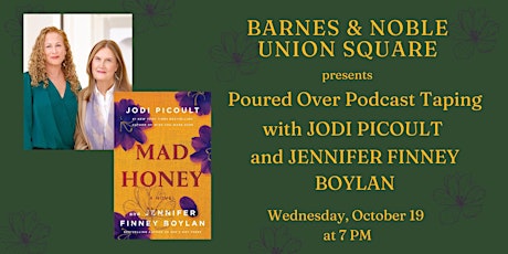 Jodi Picoult & Jennifer Finney Boylan discuss MAD HONEY  at BN Union Square