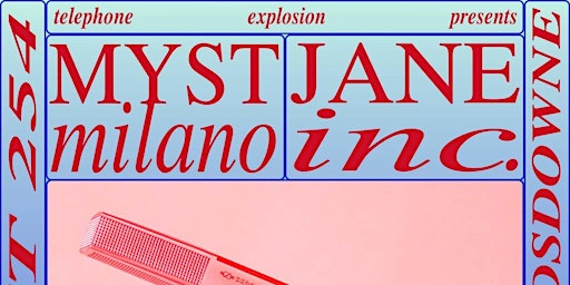 Myst Milano w/ Jane Inc & DJ sanjeet