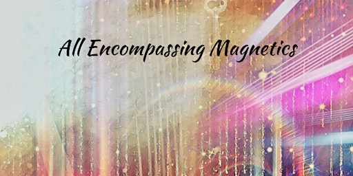 Key Code Light Code - All Encompassing Magnetics LIVE ZOOM event