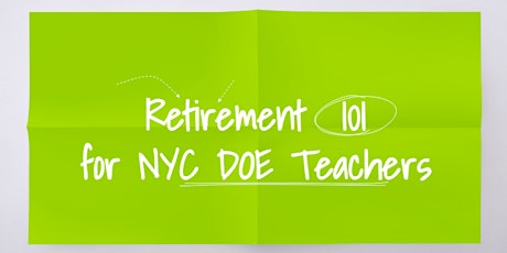 Retirement 101 for NYC DOE Teachers