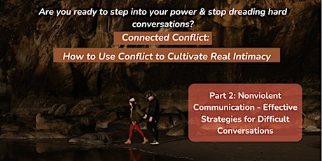 Connected Conflict Part 2: Nonviolent Communication