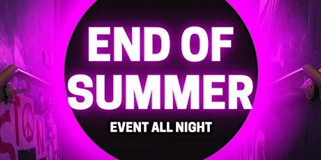 END OF SUMMER (Warehouse Event Party)