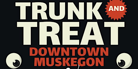 Enter your vehicle for the Trunk and Treat plus Car Show- Downtown Muskegon