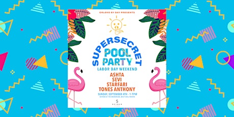 SuperSecret Brunch & Pool Party (Labor Day Sunday)