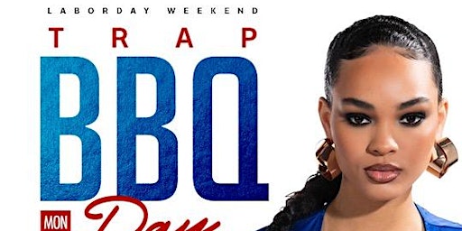 TRAP BBQ DAY PARTY