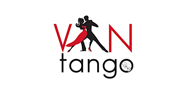 VANTANGO:  DANCE YOUR PANTS OFF TANGO FESTIVAL