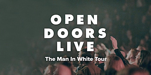 OPEN DOORS LIVE: The Man In White Tour | Brisbane