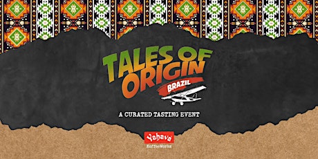 Tales of Origin: Brazil | October 2022 Specialty Estate Launch primary image