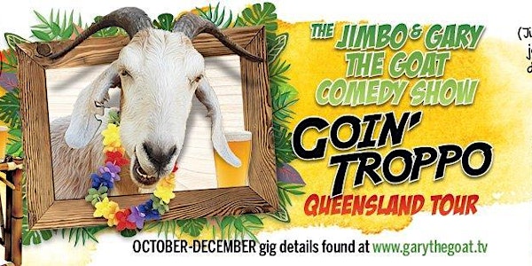 The Jimbo & Gary The Goat Comedy Show - MARLBOROUGH