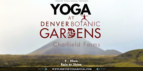 Yoga at Botanic Gardens - Chatfield Farms