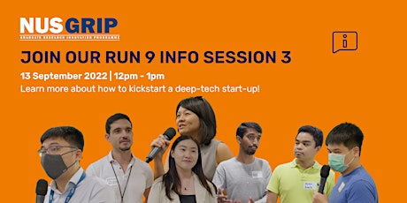 NUS GRIP Run 9 Online Info Session 13th September 2022 (12pm - 1pm)