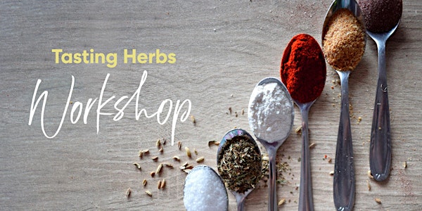 Tasting Herbs Workshop Brisbane