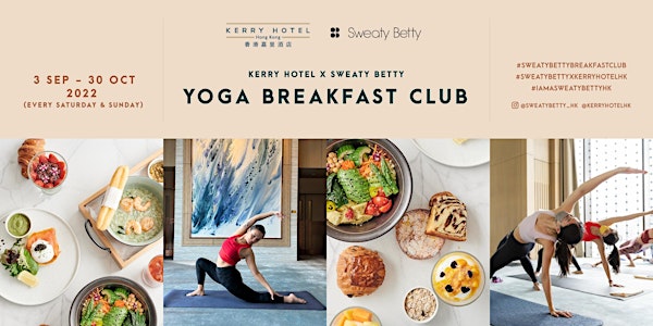 Kerry Hotel x Sweaty Betty Breakfast Club  - September & October