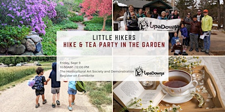 UpaDowna Little Hikers: Hike & Tea Party in the Garden