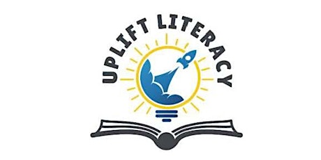 Uplift Literacy Educator Academy, Multilingual Students: 2022-23