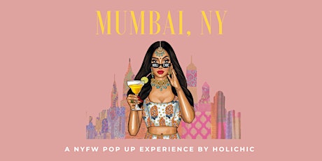 Pop Up Shop: Mumbai, NY NYFW holiCHIC Experience