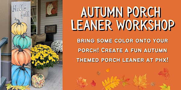 Autumn Porch Leaner Workshop