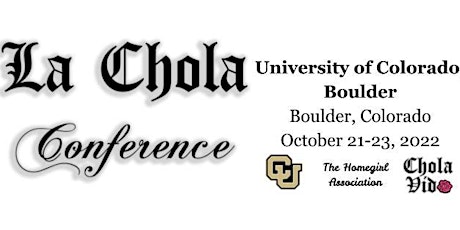 Second Annual La Chola Conference