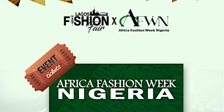 AFRICA FASHION WEEK NIGERIA  2022 - THE BEST IN AFRICAN FASHION primary image